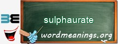 WordMeaning blackboard for sulphaurate